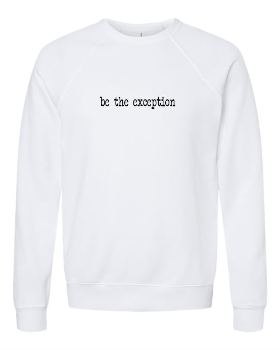 Rebranded "be the exception" Premium Crewneck Sweatshirt