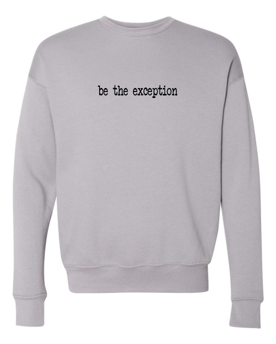 Rebranded "be the exception" Premium Crewneck Sweatshirt