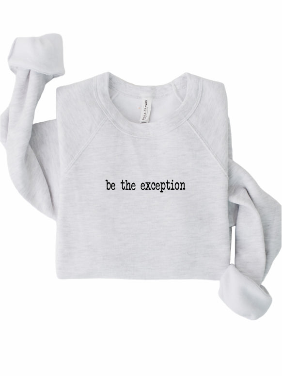 Rebranded "be the exception" Premium Crewneck Sweatshirt
