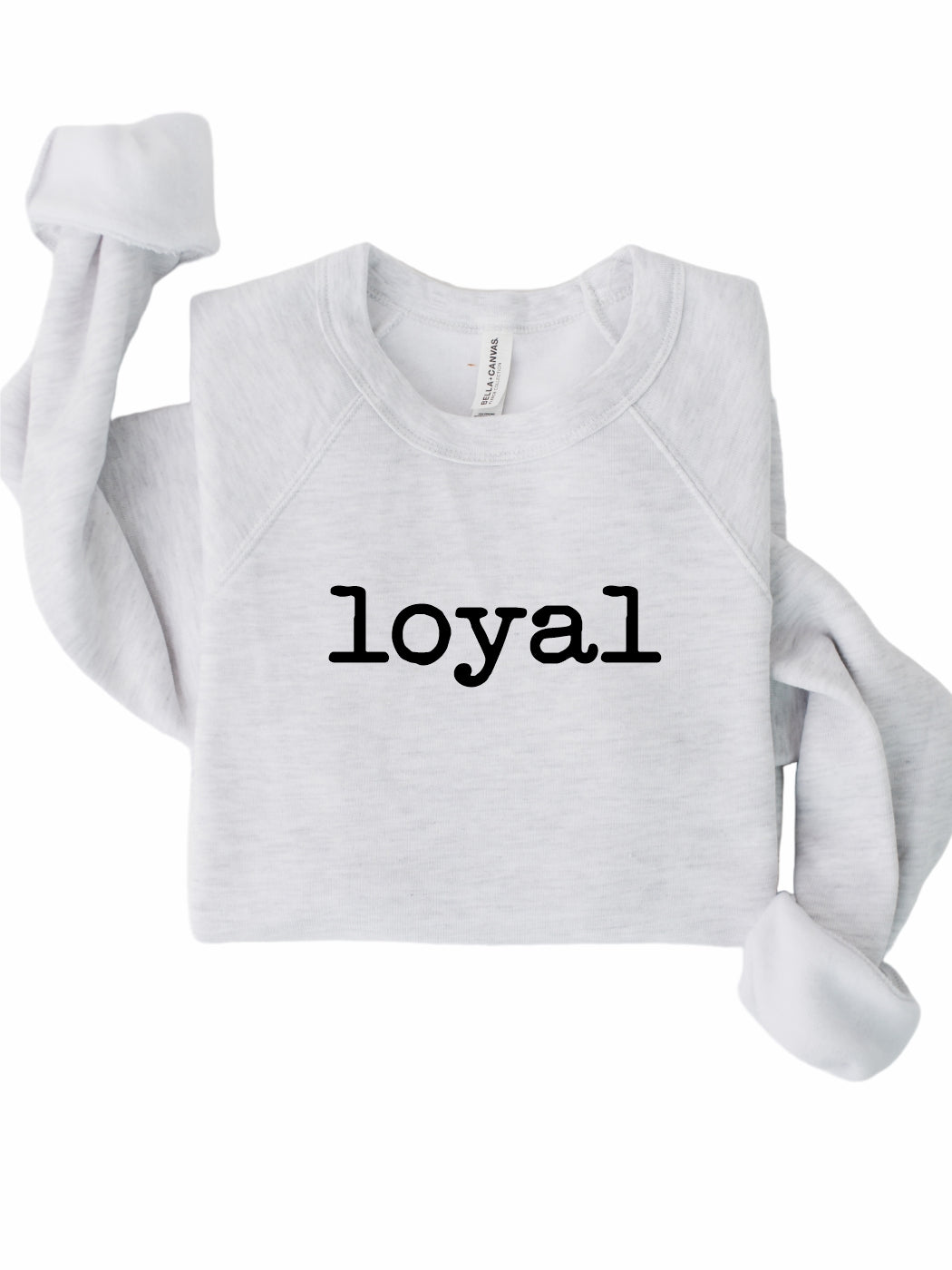Rebranded "loyal" Premium Crewneck Sweatshirt