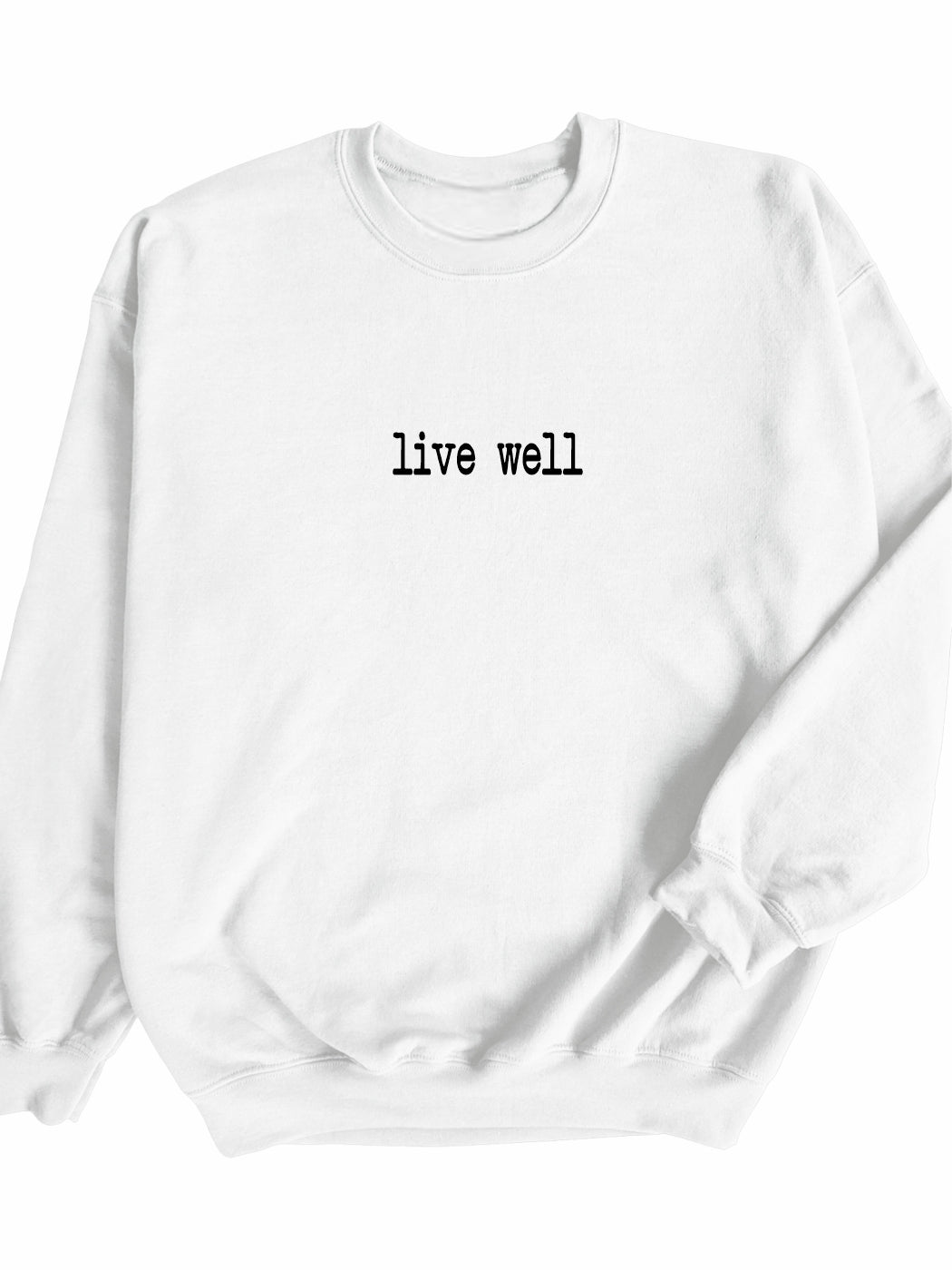 Rebranded "live well" Crewneck Sweatshirt