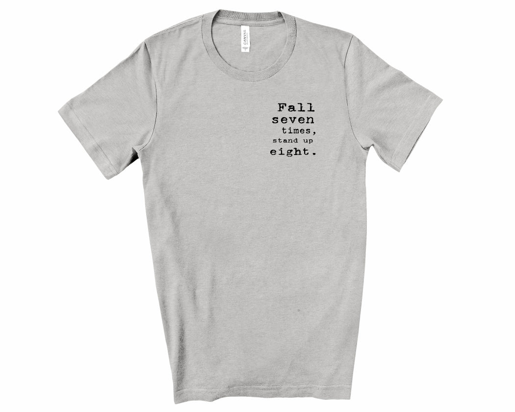 Rebranded "fall seven times, stand up eight." Crew Neck Tee